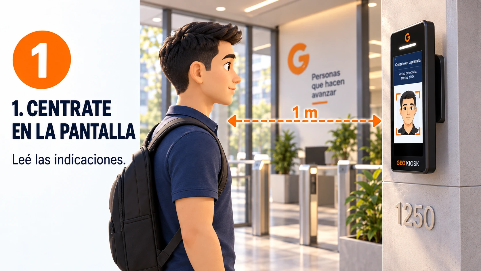 Indicaciones para posicionarse frente al dispositivo GEO Kiosk